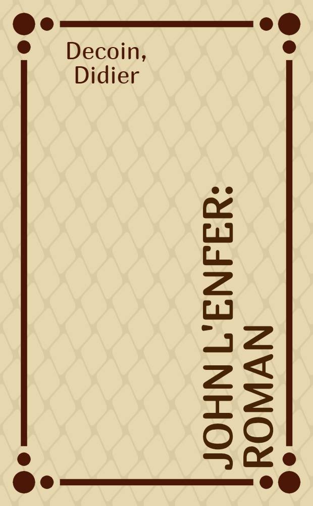 John l'enfer : Roman