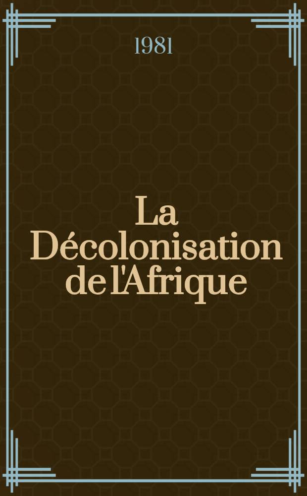 La Décolonisation de l'Afrique : Afrique australe et Corne de l'Afrique : Documents de travail et compte rendu de la réunion d'experts tenue à Varsovie (Pologne) du 9 au 13 oct. 1978