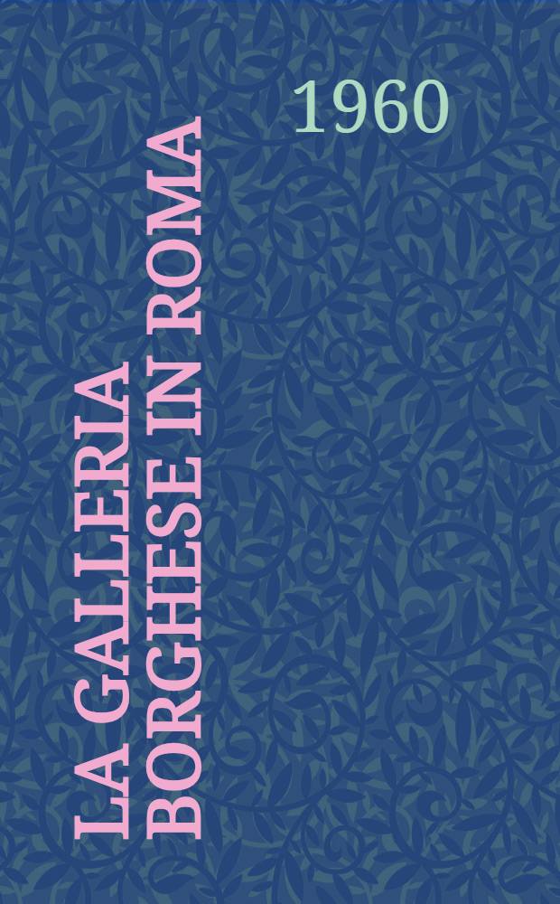 La Galleria Borghese in Roma