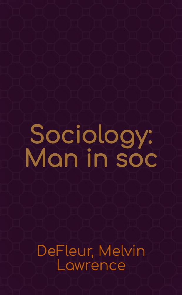 Sociology : Man in soc