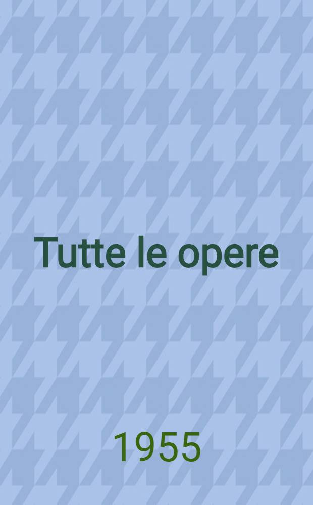 Tutte le opere