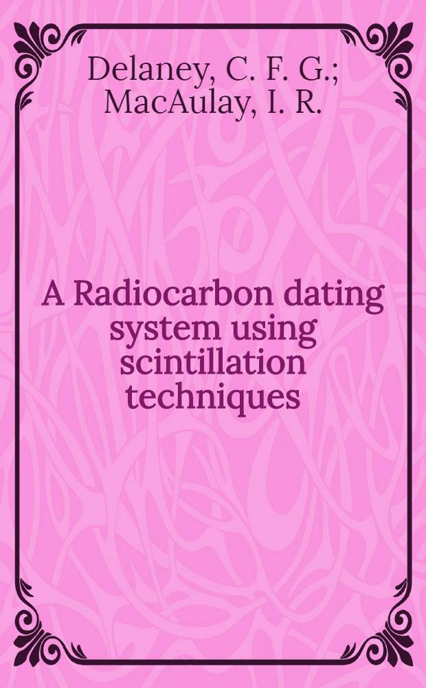 A Radiocarbon dating system using scintillation techniques