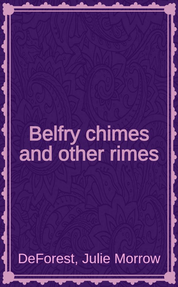 Belfry chimes and other rimes