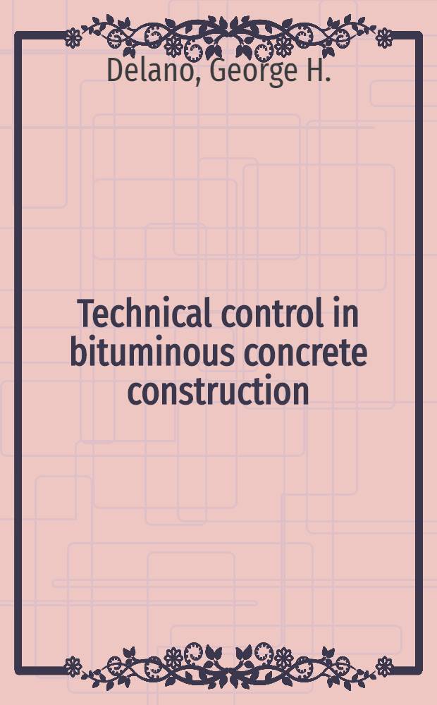 ... Technical control in bituminous concrete construction