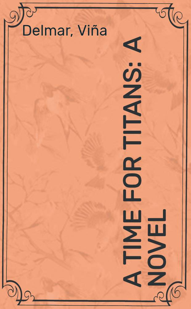 A time for titans : A novel