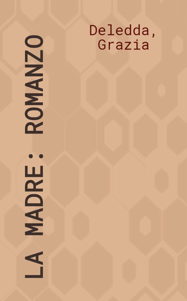 La madre : Romanzo
