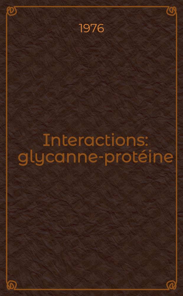 Interactions: glycanne-protéine : Étude des protéines affines d'osides contenant de la N-acétyl glucosamine : Mémoire prés. à l'Univ. d'Orleans