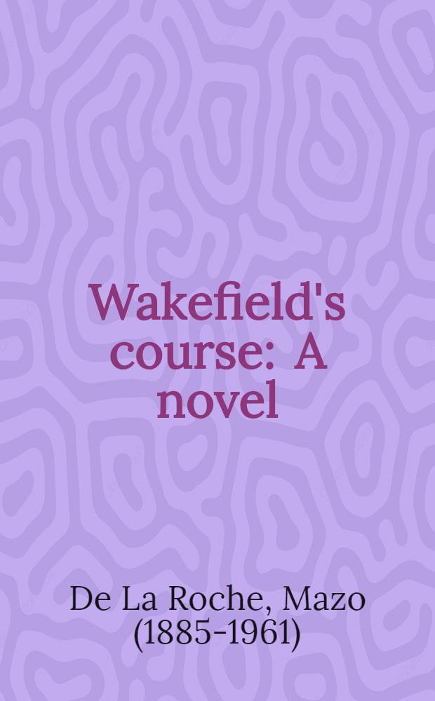 Wakefield's course : A novel
