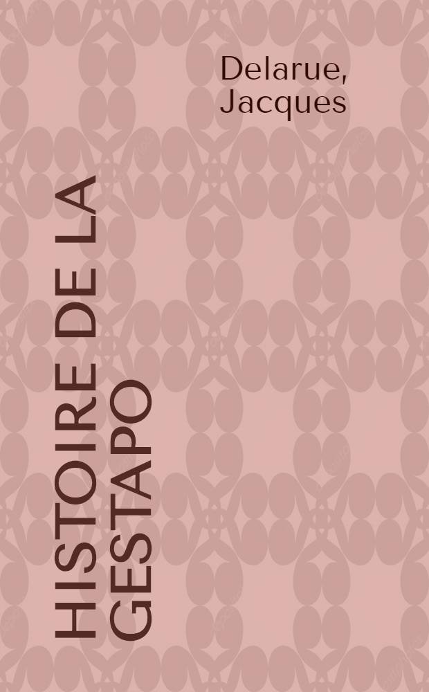 Histoire de la Gestapo