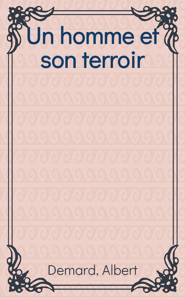 Un homme et son terroir : En Franche-comté au Musée de Champlitte