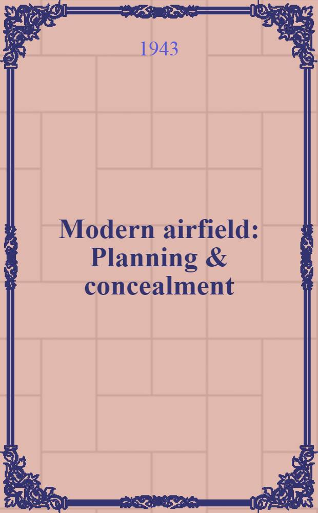 Modern airfield : Planning & concealment
