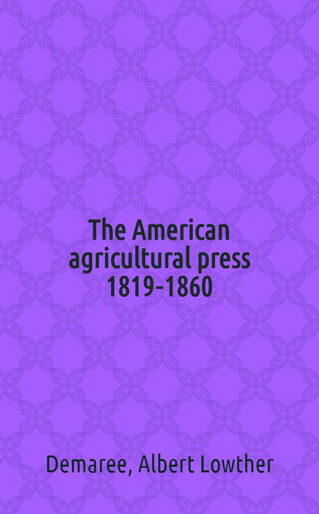 The American agricultural press 1819-1860