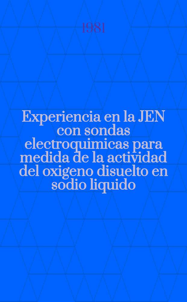 Experiencia en la JEN con sondas electroquimicas para medida de la actividad del oxigeno disuelto en sodio liquido