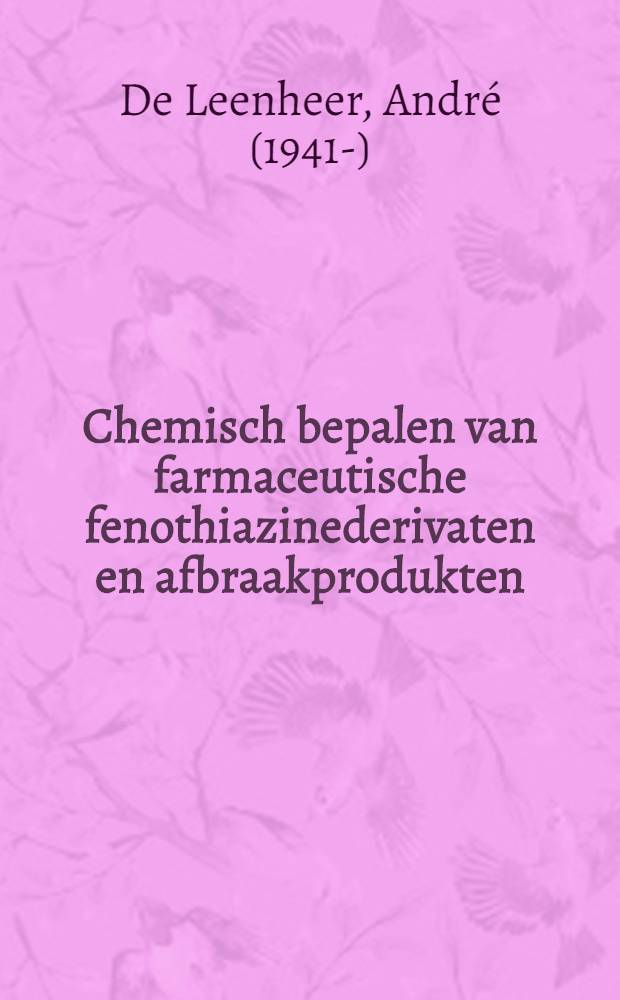 Chemisch bepalen van farmaceutische fenothiazinederivaten en afbraakprodukten