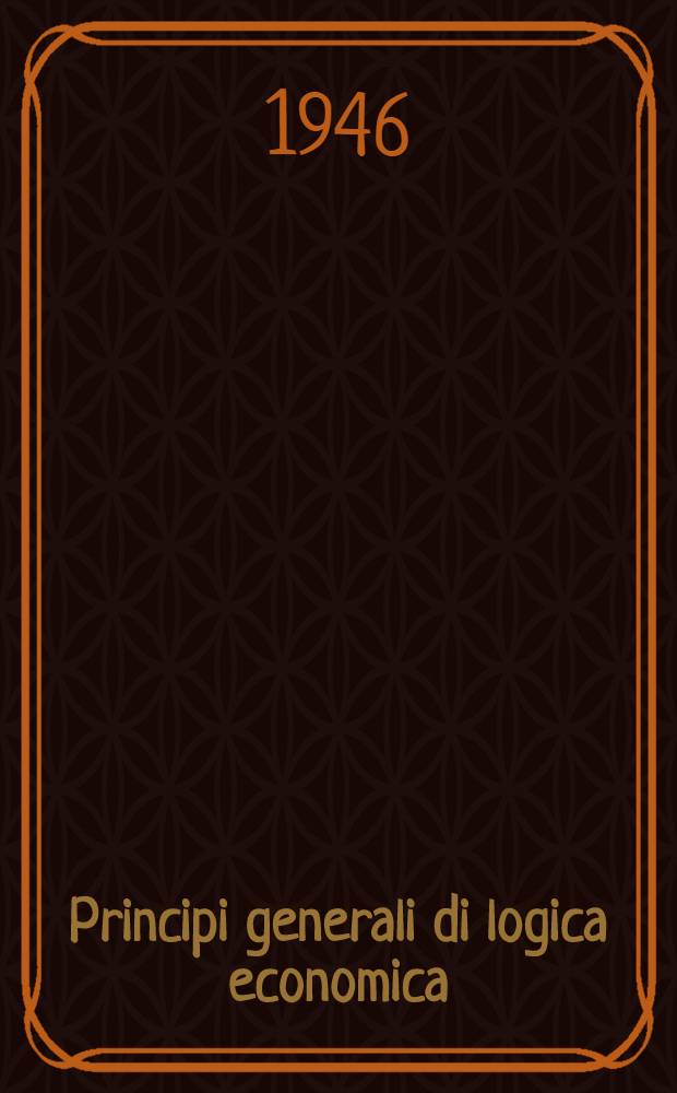Principi generali di logica economica