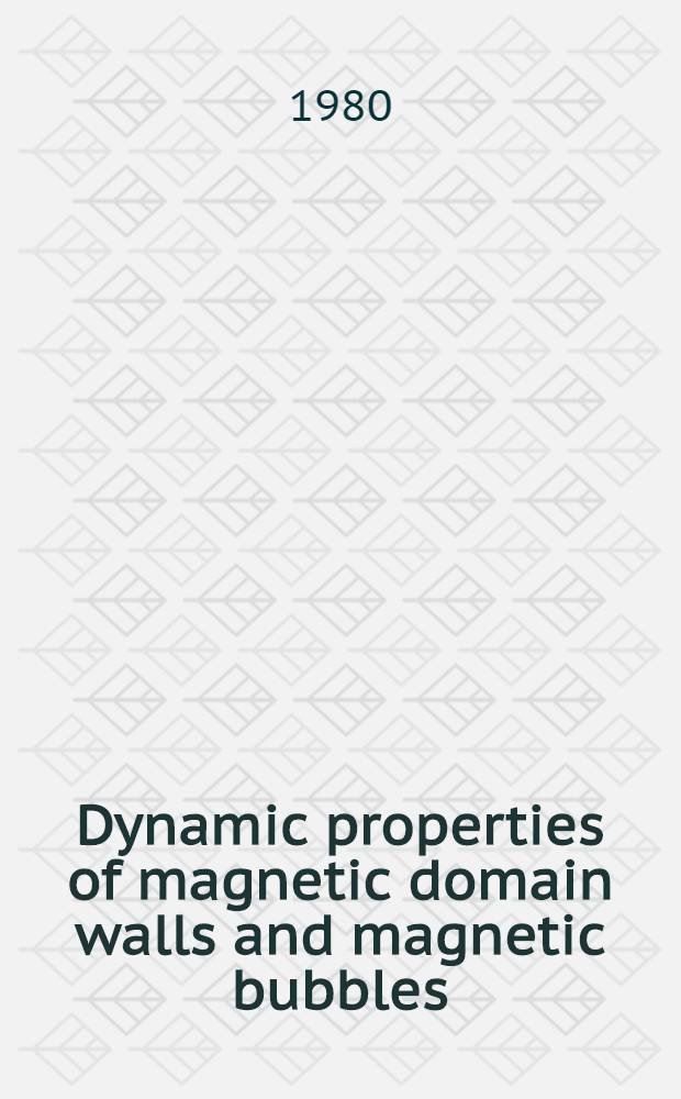 Dynamic properties of magnetic domain walls and magnetic bubbles