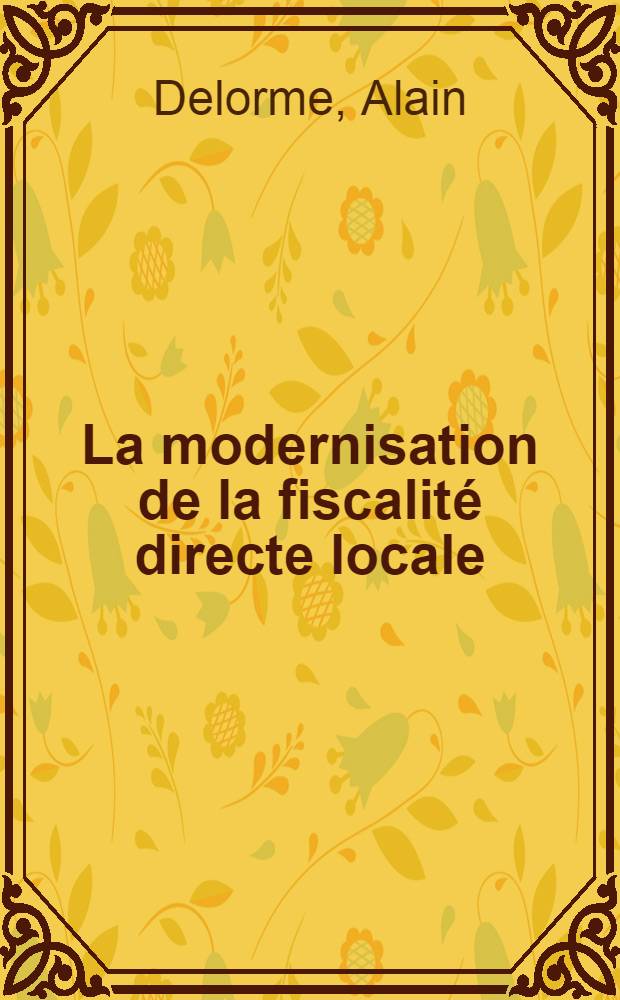 La modernisation de la fiscalité directe locale (1959-1975)