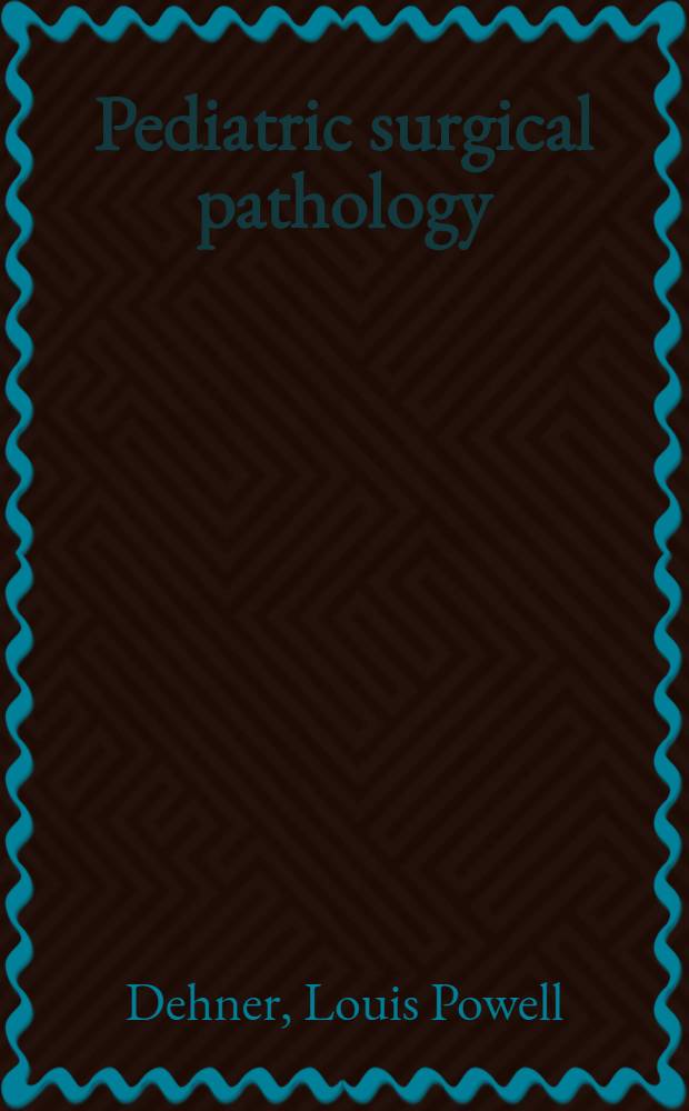 Pediatric surgical pathology