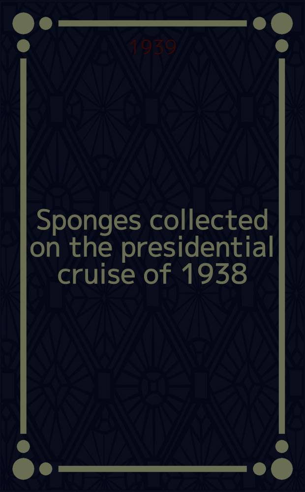 Sponges collected on the presidential cruise of 1938