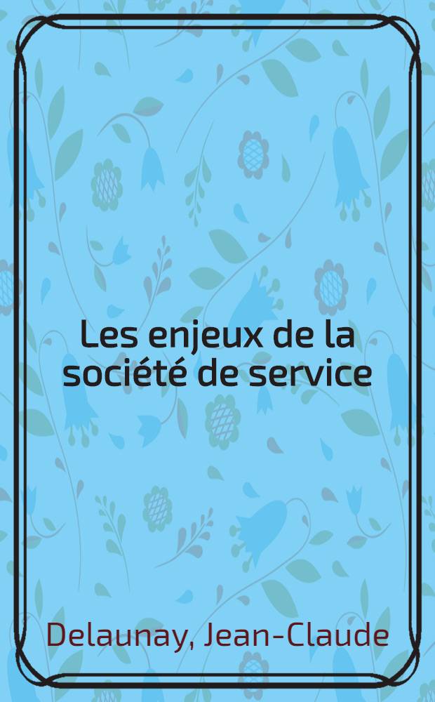 Les enjeux de la société de service