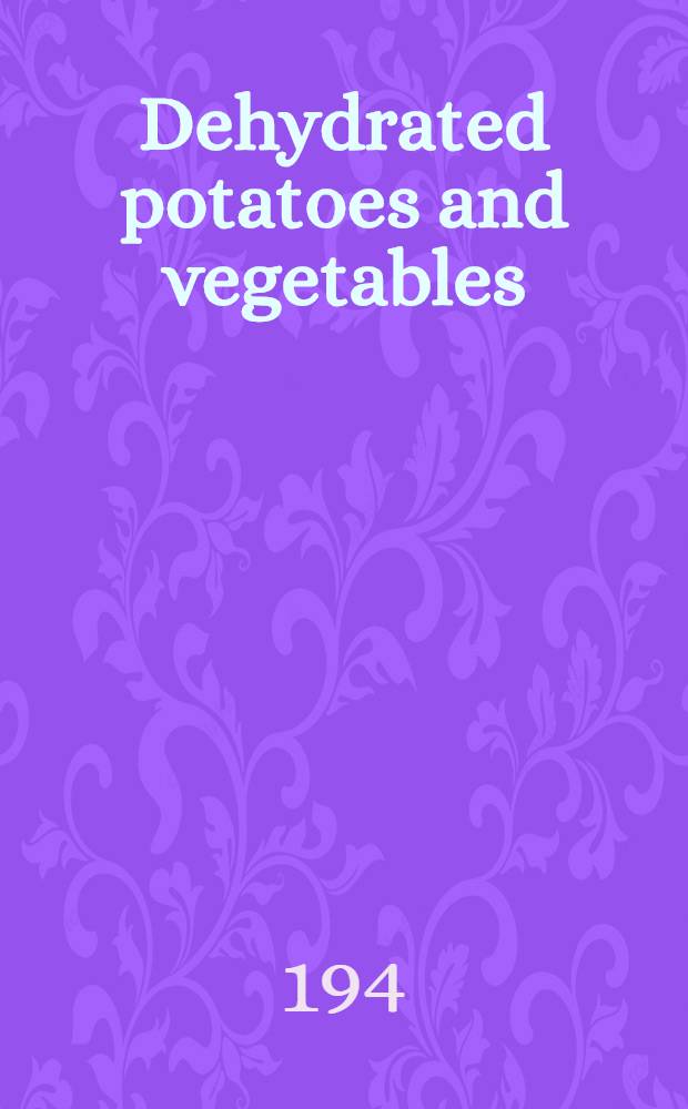 Dehydrated potatoes and vegetables