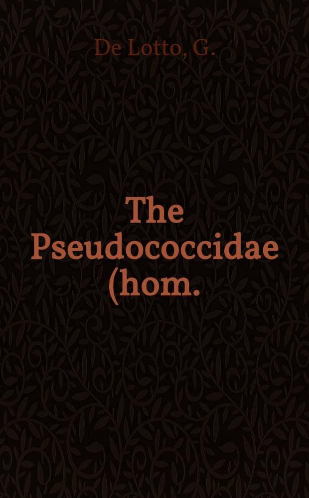 The Pseudococcidae (hom.: Coccoidea)