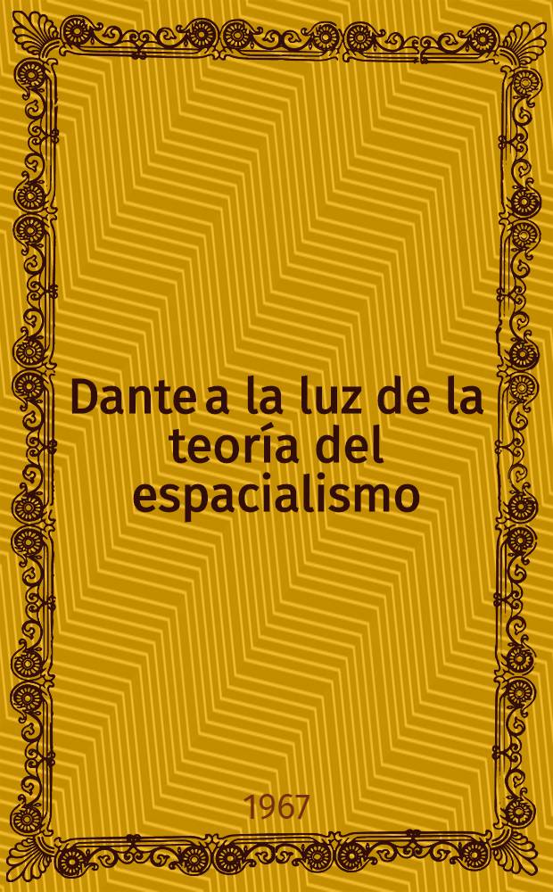 Dante a la luz de la teoría del espacialismo