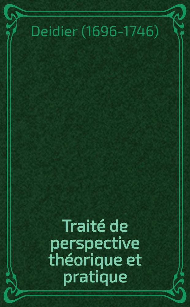 Traité de perspective théorique et pratique
