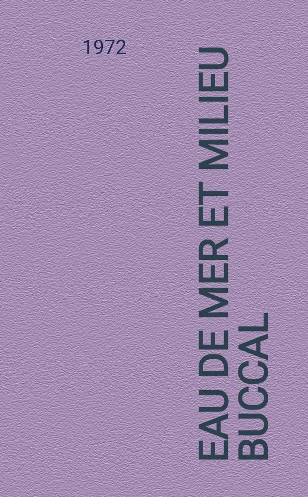 Eau de mer et milieu buccal : Th&egrave;se ..