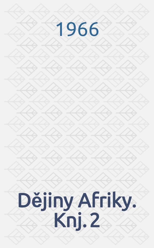 Dějiny Afriky. Knj. 2