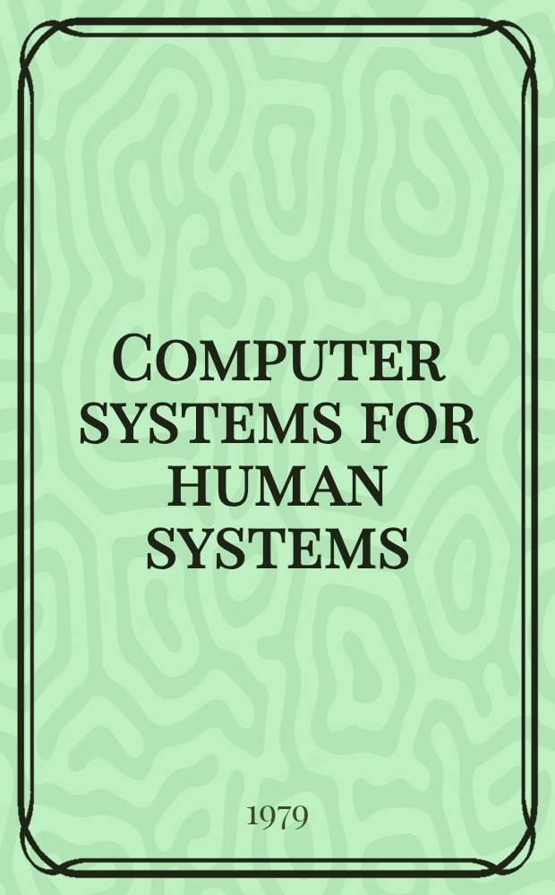 Computer systems for human systems