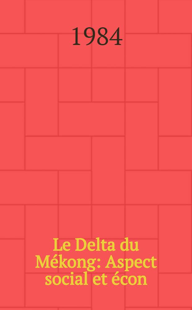 Le Delta du Mékong : Aspect social et écon