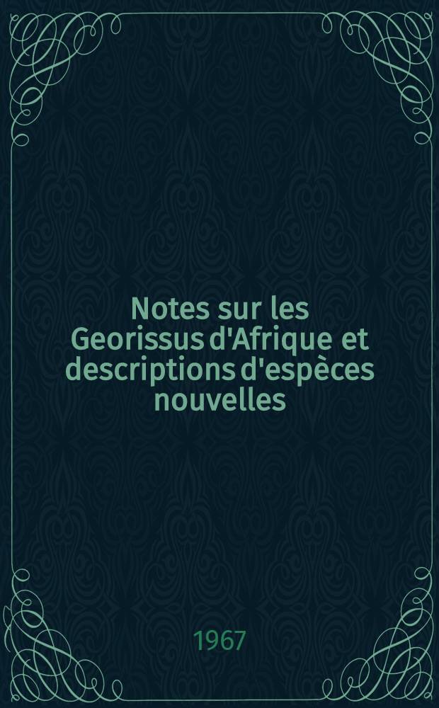 Notes sur les Georissus d'Afrique et descriptions d'esp&egrave;ces nouvelles (Coleoptera Georissidae)