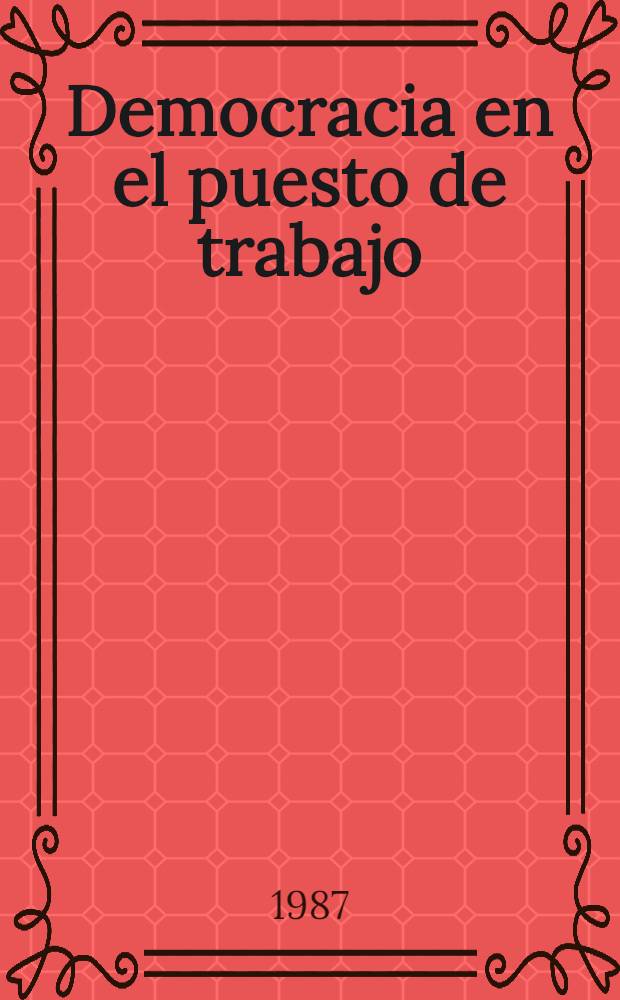 Democracia en el puesto de trabajo : Materiales inform. sobre la "mesa redonda" celebrada en la fábrica "Stankoagregat", Moscu, 29 de abr. de 1987