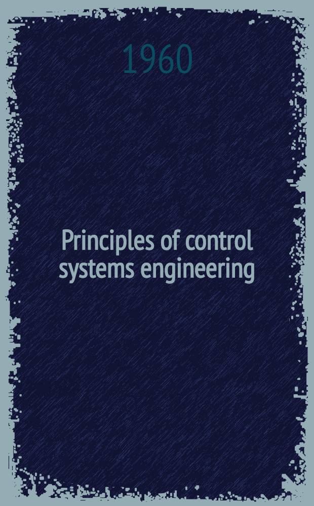 Principles of control systems engineering