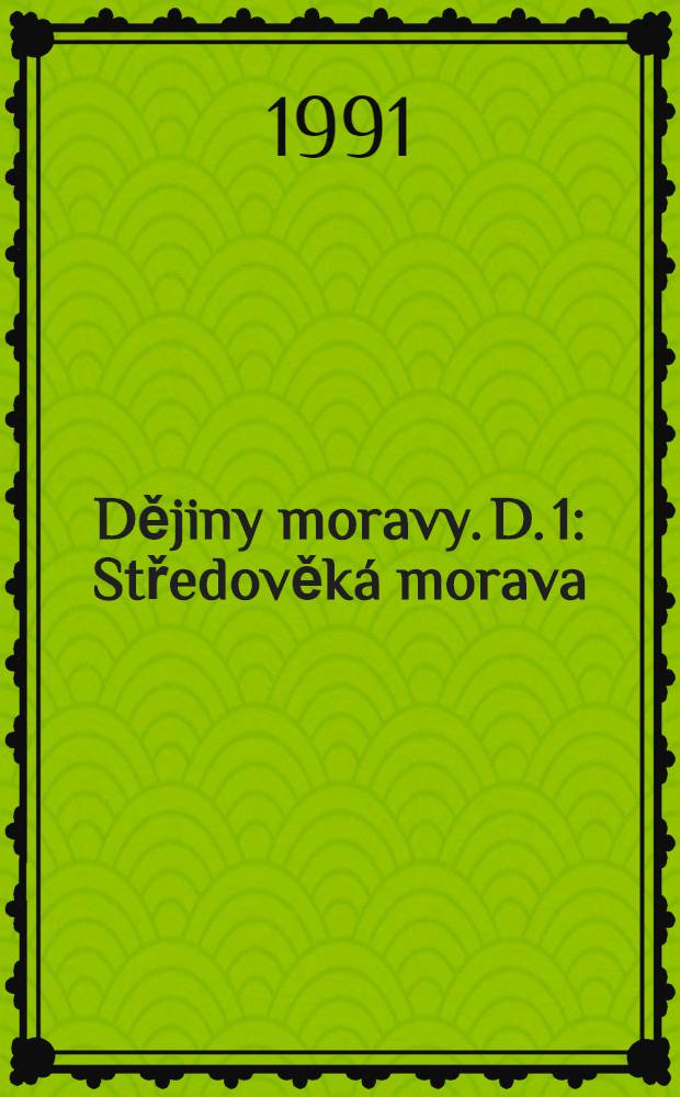 Dějiny moravy. D. 1 : Středověká morava