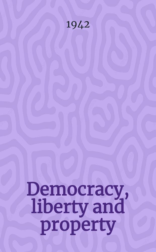 Democracy, liberty and property : Readings in the American political tradition
