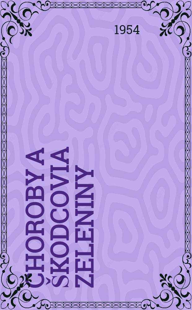 Choroby a škodcovia zeleniny