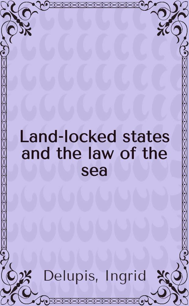 Land-locked states and the law of the sea