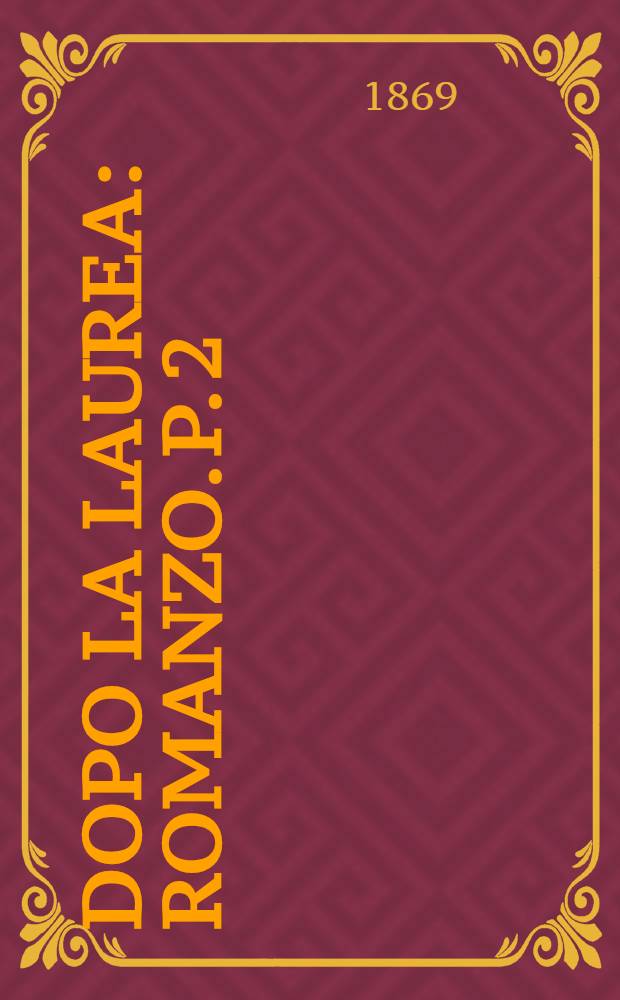 Dopo la laurea : [Romanzo]. P. 2