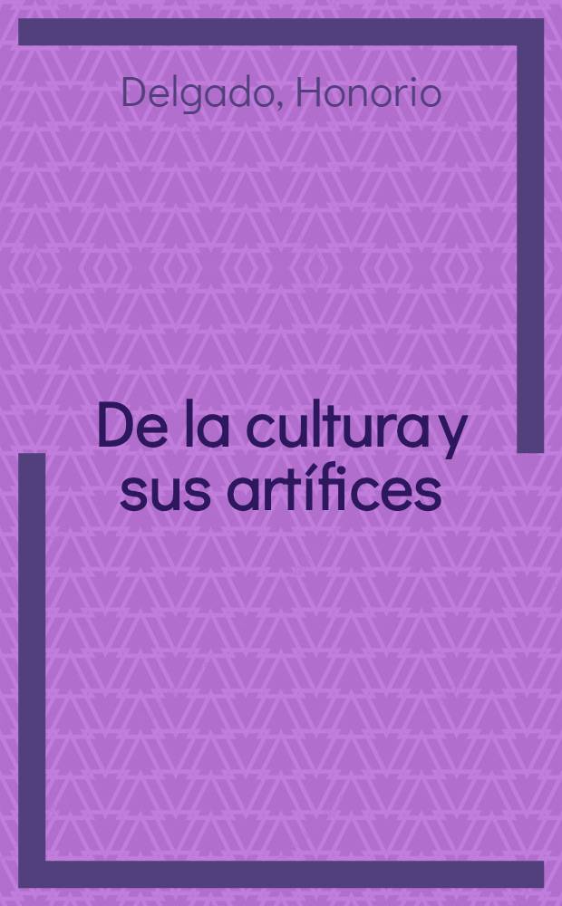 De la cultura y sus artífices