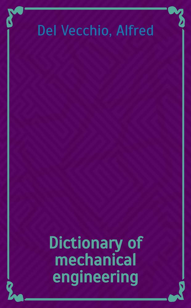Dictionary of mechanical engineering