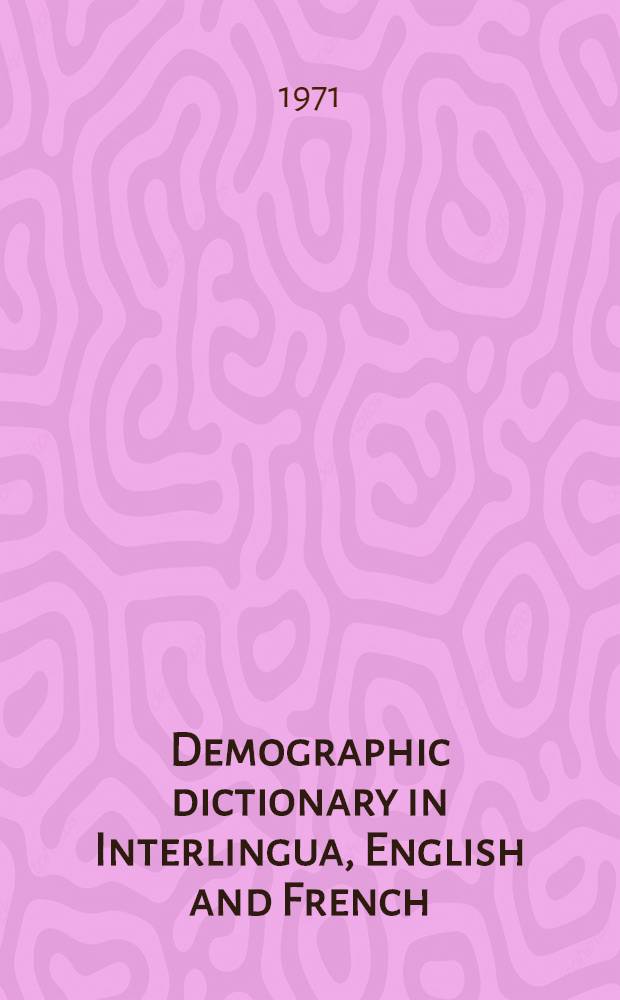 Demographic dictionary in Interlingua, English and French