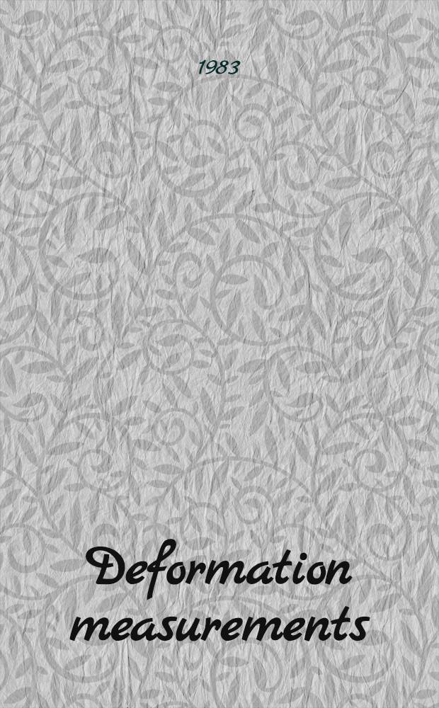 Deformation measurements = Deformationsmessung : Proc. of the Third Intern. symp. on deformation measurements by geodetic methods