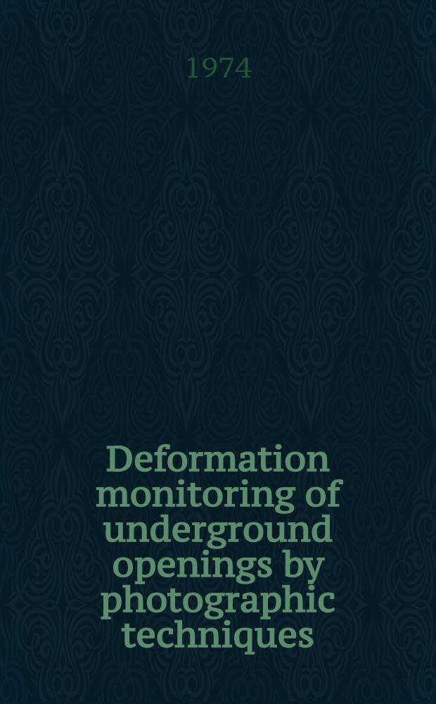 Deformation monitoring of underground openings by photographic techniques