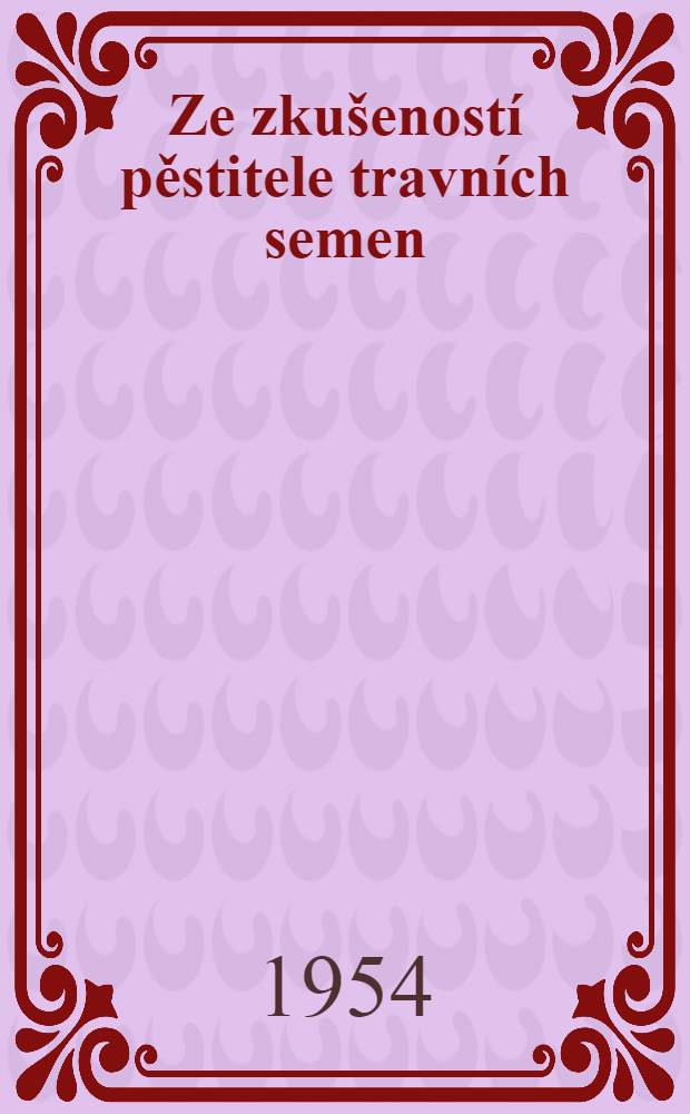Ze zkušeností pěstitele travních semen