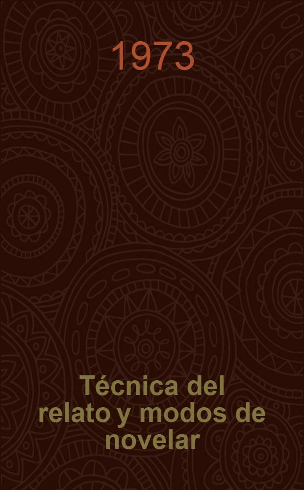 Técnica del relato y modos de novelar