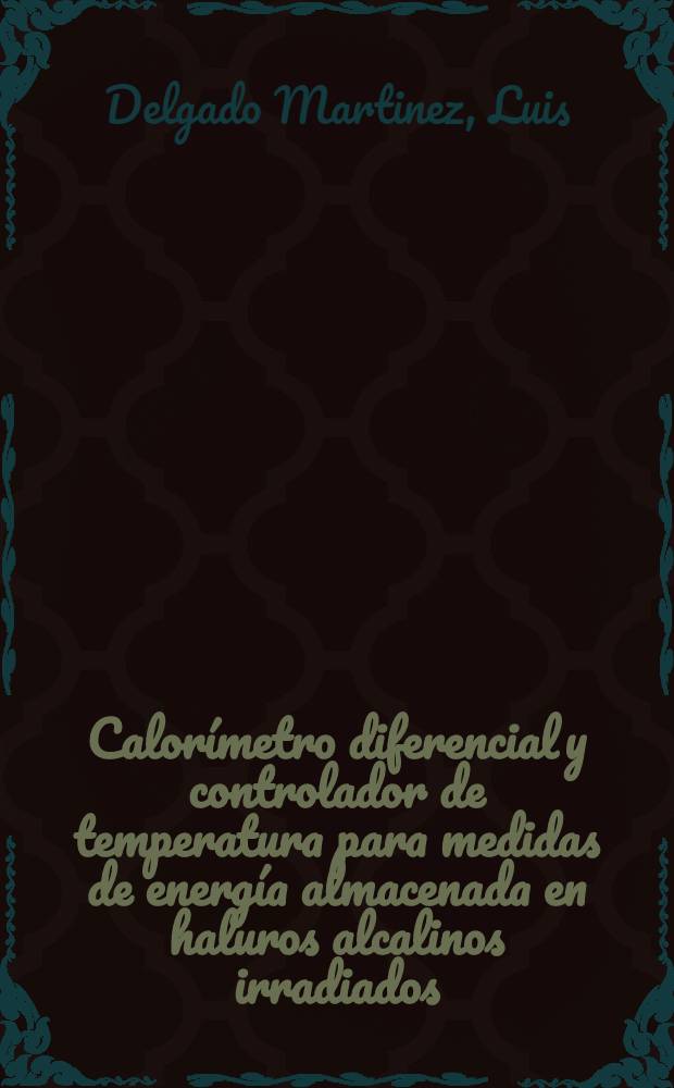Calorímetro diferencial y controlador de temperatura para medidas de energía almacenada en haluros alcalinos irradiados
