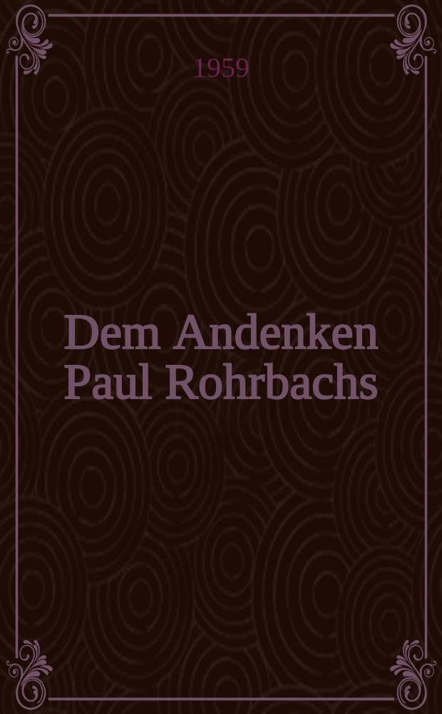 Dem Andenken Paul Rohrbachs : Ein Beitr. zur osteurop. Problematik