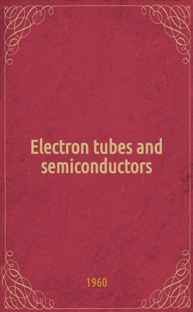 Electron tubes and semiconductors